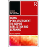 Using Peer Assessment to Inspire Reflection and Learning