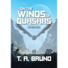 On the Winds of Quasars