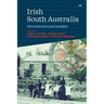 Irish South Australia: New histories and insights