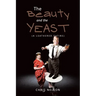 The Beauty and the Yeast: (A Leathered Satire)