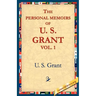 The Personal Memoirs of U.S. Grant, Vol 1.