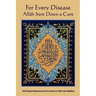 For Every Disease Allah Sent Down a Cure