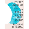 Poetry Unbound: 50 Poems to Open Your World