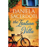The Italian Villa: An emotional and absolutely gripping WW2 historical romance