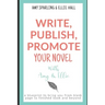 Write, Publish, Promote your Novel with Amy & Ellie