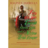 Fiery Red Hair, Emerald Green Eyes, and a Vicious Irish Temper: The Absolutely True Story of the World's First Female Pirate