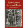 Byzantium and the Rise of Russia: A Study of Byzantino-Russian Relations in the Fourteenth Century
