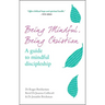Being Mindful, Being Christian: A Guide to Mindful Discipleship