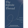 The Infinite Thread: Healing Relationships Beyond Loss