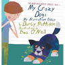 My Crazy Dog: My Narrative Essay