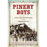 Pinery Boys: Songs and Songcatching in the Lumberjack Era