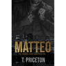 Matteo: A Forced Marriage Mafia Romance