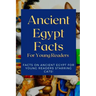 Ancient Egypt Facts For Young Readers: Facts on Ancient Egypt For Young Readers Starring Cats