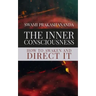 The Inner Consciousness: How To Awaken and Direct It