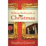 Walking Backwards to Christmas