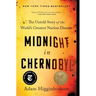 Midnight in Chernobyl: The Untold Story of the World's Greatest Nuclear Disaster