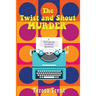 The Twist and Shout Murder: A Swinging Sixties Mystery