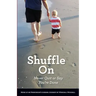 Shuffle On: Never Quit or Say You're Done