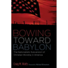 Bowing Toward Babylon: The Nationalistic Subversion of Christian Worship in America