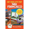 Hey Kids! Let's Visit San Francisco: Fun Facts and Amazing Discoveries for Kids