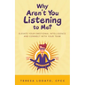 Why Aren't You Listening to Me?: Elevate Your Emotional Intelligence and Connect with Your Team