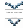 Love and Blueberries