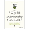 The Power of Understanding Yourself: The Key to Self-Discovery, Personal Development, and Being the Best You