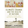 Climate Change and the Health of Nations: Famines, Fevers, and the Fate of Populations