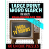 Large Print Word Search for Adults: Swingin 60s TV Word Search - Challenging and Fun - Over 400 TV Shows from the 60s - Easy to Read Large Text and 60