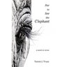 For to See the Elephant: A Novel in Verse