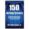 150 Acting Scenes: A Valuable Resource for Every Actor's Toolbox