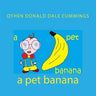 A pet banana