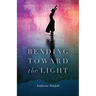 Bending Toward the Light