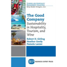 The Good Company: Sustainability in Hospitality, Tourism, and Wine