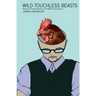 Wild Touchless Beasts: American Postmodernism and Millennial Psychosis