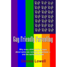 Gay-Friendly Parenting: Why every child needs to learn about same-sex romantic attractions - and the sooner the better