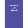 Drifting off Hawaii