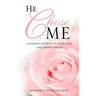 He Chose Me