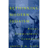 Rethinking Modern Judaism: Ritual, Commandment, Community