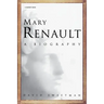 Mary Renault: A Biography