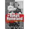 For Baka's Homeland: Eyewitness to the Birth of a State