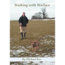 Walking with Wallace