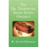 The Dr. Thorndyke Short Story Omnibus