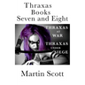 Thraxas Books Seven and Eight: Thraxas at War & Thraxas under Siege