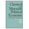 Classical and Marxian Political Economy: Essays in Honour of Ronald L. Meek
