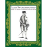 Irish Swordsmanship: Fencing and Dueling in Eighteenth Century Ireland