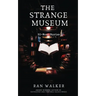The Strange Museum: 50-Word Stories