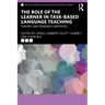 The Role of the Learner in Task-Based Language Teaching: Theory and Research Methods