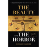 The Beauty and the Horror: Searching for God in a Suffering World
