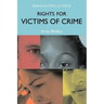Rights for Victims of Crime: Rebalancing Justice